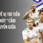 Giải Thích Về Vị Trí Tiền Vệ - 90 Phút “Cầm Trịch” Tuyến Giữa