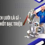 Kèo Giữ Sạch Lưới Là Gì - Tuyệt Chiêu Hốt Bạc Triệu 